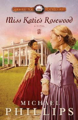 Miss Katie's Rosewood (Carolina Cousins, #4)