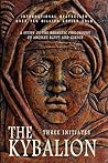 The Kybalion: A Study of the Hermetic Philosophy of Ancient Egypt and Greece The Kybalion: A Study of the Hermetic Philosophy of Ancient Egypt and Greece