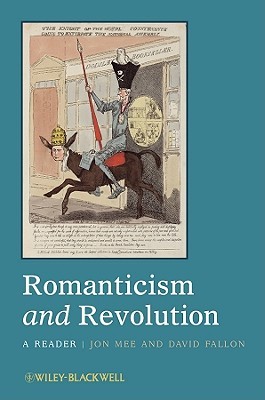Romanticism and Revolution: A Reader (Paperback)
