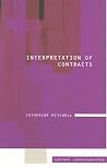 Interpretation of Contracts (Current Controversies in Law) Interpretation of Contracts (Current Controversies in Law)