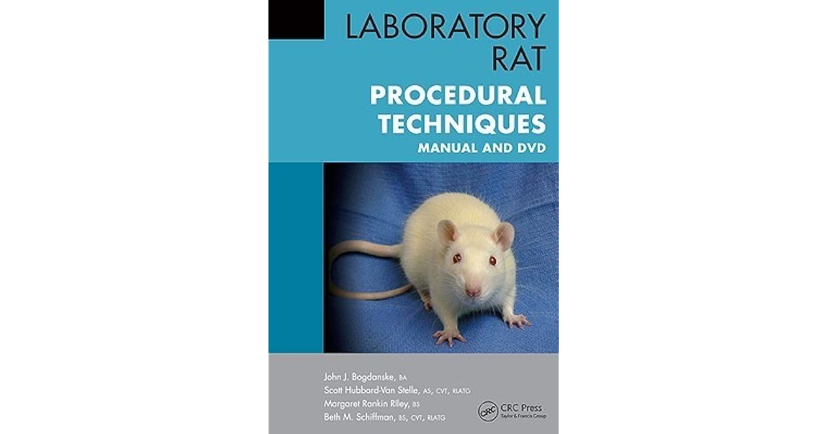 Laboratory Rat Procedural Techniques Manual and DVD by John J. Bogdanske