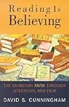 Reading Is Believing by David S. Cunningham