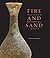 Fire and Sand: Ancient Glass in the Princeton University Art Museum