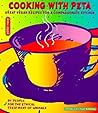 Cooking With Peta: Great Vegan Recipes for a Compassionate Kitchen Cooking With Peta: Great Vegan Recipes for a Compassionate Kitchen
