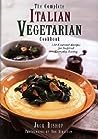 The Complete Italian Vegetarian Cookbook by Jack Bishop