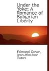 Under the Yoke: A Romance of Bulgarian Liberty