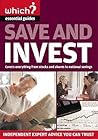 Save and Invest ("Which?" Essential Guides)