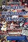 The Great Philadelphia Fan Book by Glen MacNow