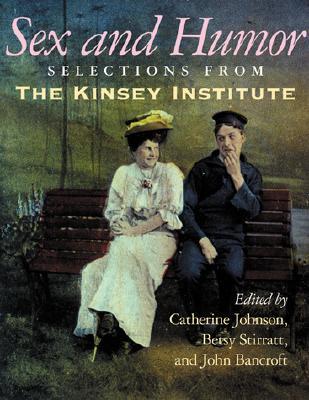 Sex and Humor: Selections from The Kinsey Institute (Hardcover)