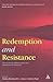 Redemption and Resistance: ...