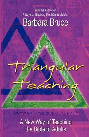 Triangular Teaching: A New Way of Teaching the Bible to Adults