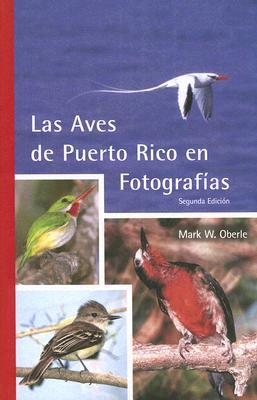 Las aves de Puerto Rico en fotografías (Perfect Paperback)