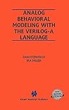 Analog Behavioral Modeling with the Verilog-A Language