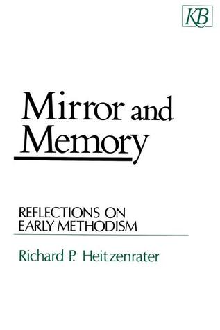 Mirror and Memory: Reflections on Early Methodism