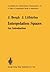 Interpolation Spaces: An Introduction (Grundlehren der mathematischen Wissenschaften)