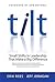 TILT: Small Shifts in Leadership that Make a Big Difference