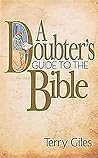 A Doubter's Guide to the Bible A Doubter's Guide to the Bible