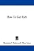 How To Get Rich
