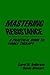 Mastering Resistance: A Practical Guide to Family Therapy (The Guilford Family Therapy Series)