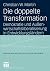 Die doppelte Transformation...