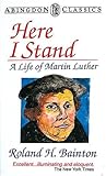 Here I Stand: A L...