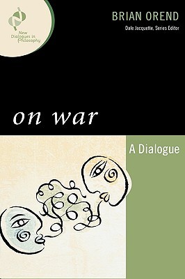 On War: A Dialogue (New Dialogues in Philosophy)