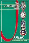 Get Acquainted with Jesus Leaders Guide