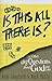 Is This All There Is?: And Other Big Questions About God and Life