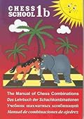 The Manual of Chess Combinations 1b