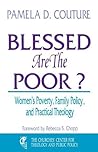 Blessed Are the Poor?: Women's Poverty, Family Policy, and Practical Theology