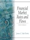 Financial Market Rates and Flows Financial Market Rates and Flows
