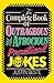 The Complete Book of Outrageous and Atrocious Practical Jokes