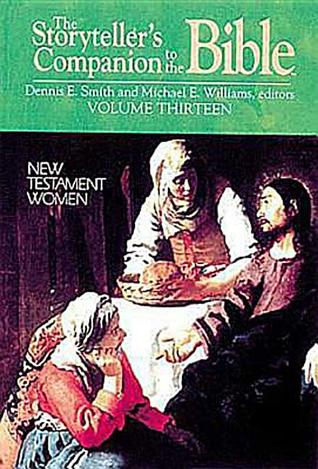 The Storyteller's Companion to the Bible Volume 13 New Testament Women (Hardcover)