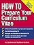 How to Prepare Your Curriculum Vitae (How To?series)