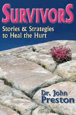 Survivors: Stories and Strategies to Heal the Hurt (Paperback)