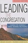Leading the Congregation: Caring for Yourself While Serving the People, Revised Edition