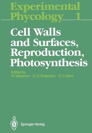 Cell Walls and Surfaces, Reproduction, Photosynthesis (Experimental Phycology)