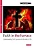 Faith in the Furnace: Under...