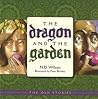 The Dragon and the Garden by N.D. Wilson