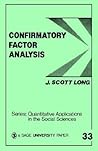 Confirmatory Factor Analysis: A Preface to LISREL (Quantitative Applications in the Social Sciences)