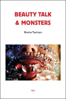 Beauty Talk & Monsters (Semiotext(e) / Native Agents)