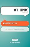 #Th!nktweet: Bite-Sized Lessons for a Fast Paced World!