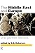 The Middle East and Europe by B.A. Roberson
