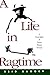A Life in Ragtime: A Biogra...