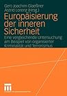 Europäisierung der inneren Sicherheit: Eine vergleichende Untersuchung am Beispiel von organisierter Kriminalität und Terrorismus (German Edition)