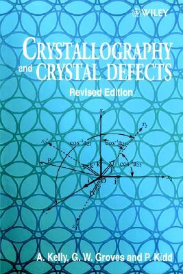 Crystallography and Crystal Defects, Revised Edition (Paperback)