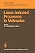 Laser-Induced Processes in Molecules: Physics and Chemistry Proceedings of the European Physical Society, Divisional Conference at Heriot-Watt ... 1978 (Springer Series in Chemical Physics)