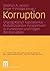 Korruption: Unaufgeklärter Kapitalismus ― Multidisziplinäre Perspektiven zu Funktionen und Folgen der Korruption (zu | schriften der Zeppelin ... Kultur und Politik) (German Edition)