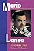 Mario Lanza: Tenor in Exile (Amadeus)