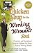 Chicken Soup for the Working Woman's Soul by Jack Canfield